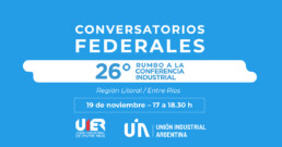 conversatorios federales rumbo a la conferencia industrial