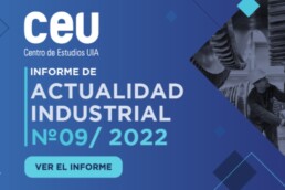 CEU Informe de Actualidad Industrial Nº 09/2022